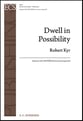 Dwell in Possibility SSATBB choral sheet music cover